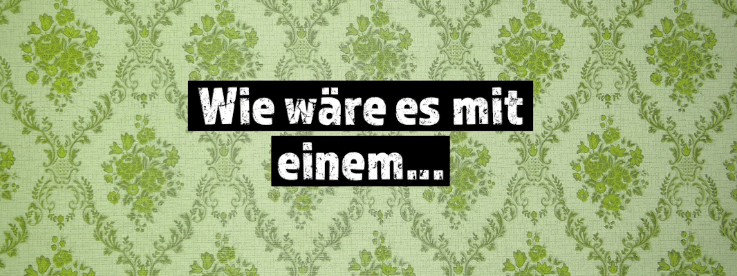 Tapetenwechsel